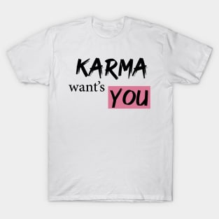 KARMA want's you T-Shirt